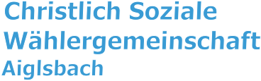 Christlich Soziale Wählergemeinschaft Aiglsbach